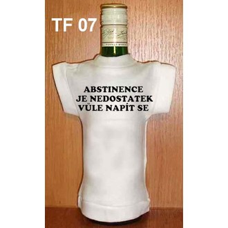 Zábavné předměty - Tričko na flašku Abstinence je nedosta