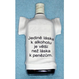 Zábavné předměty - Tričko na flašku Jedině láska k alkoho