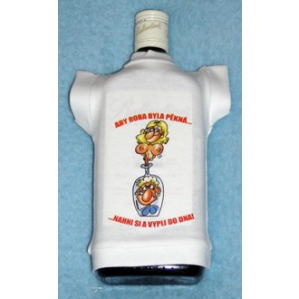 Zábavné předměty - Tričko na flašku Aby roba byla pěkná .