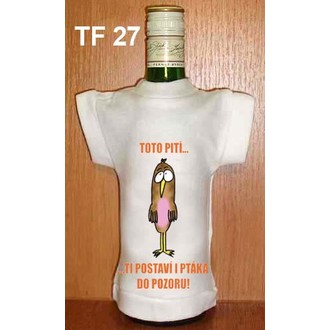 Zábavné předměty - Tričko na flašku Toto pití ti postaví i ptáka