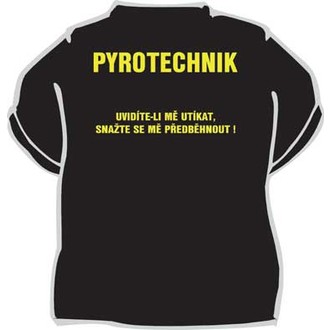 Zábavné předměty - Tričko Pyrotechnik