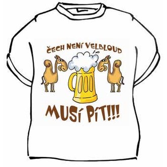 Zábavné předměty - Tričko Čech není velbloud