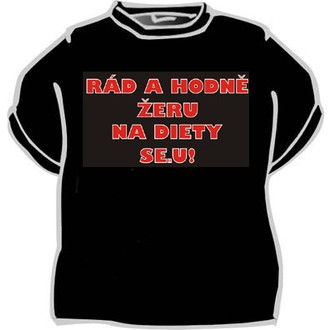 Zábavné předměty - Tričko Rád a hodně žeru ...