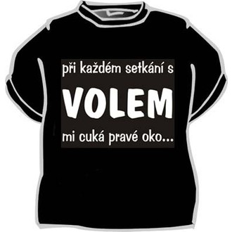 Zábavné předměty - Tričko Při každém setkání s volem ...
