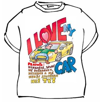 Zábavné předměty - Tričko I love my car