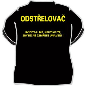 Zábavné předměty - Tričko Odstřelovač