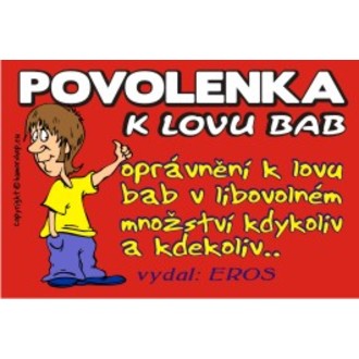 Zábavné předměty - Povolenka k lovu bab