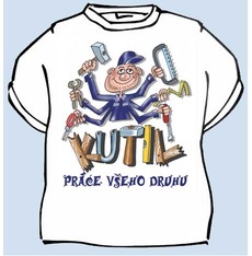 Tričko Kutil práce všeho druhu