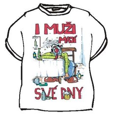 Tričko I muži mají své dny