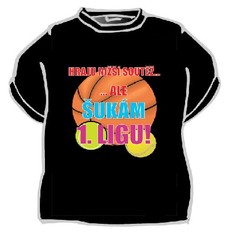 Tričko Hraju nižší soutěž, ale šukám 1. ligu