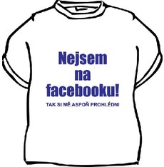 Tričko Nejsem na facebooku